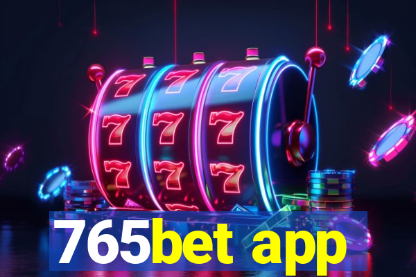 765bet app